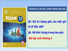 Bài giảng môn Toán Lớp 10 sách Kết nối tri thức - Bài: Ôn tập cuối Chương III