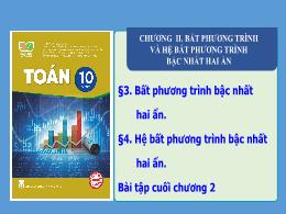 Bài giảng môn Toán Lớp 10 sách Kết nối tri thức - Chương II - Bài 4: Hệ bất phương trình bậc nhất hai ẩn