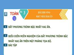 Bài giảng môn Toán Lớp 10 sách Kết nối tri thức - Chương II - Bài 3: Bất phương trình bậc nhất hai ẩn